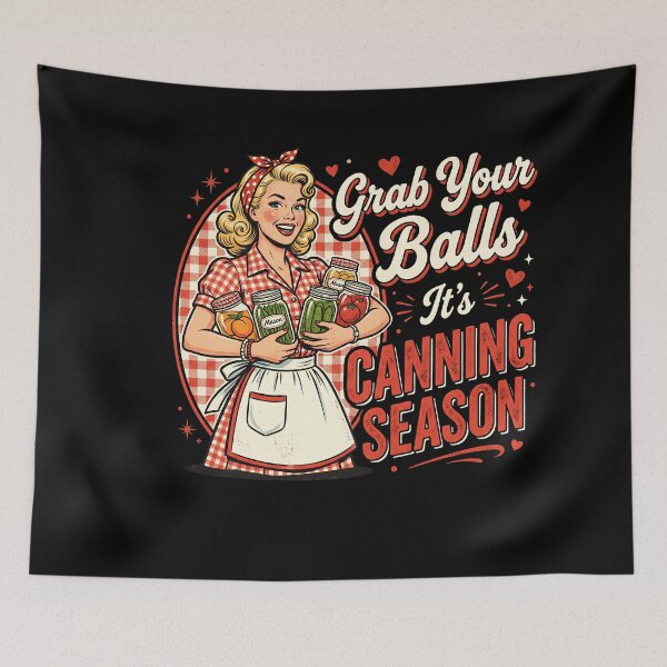 Item preview, Grab Your Balls It's Canning Season Canner Homesteader Preserver designed and sold by w66aboo.