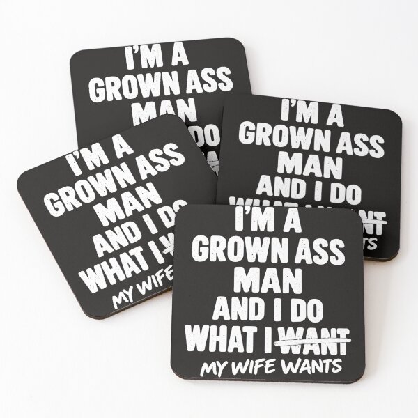 Item preview, I'm A Grown Ass Man And I Do What My Wife Wants Funny Quote designed and sold by dartoffofo⭐⭐⭐⭐⭐.