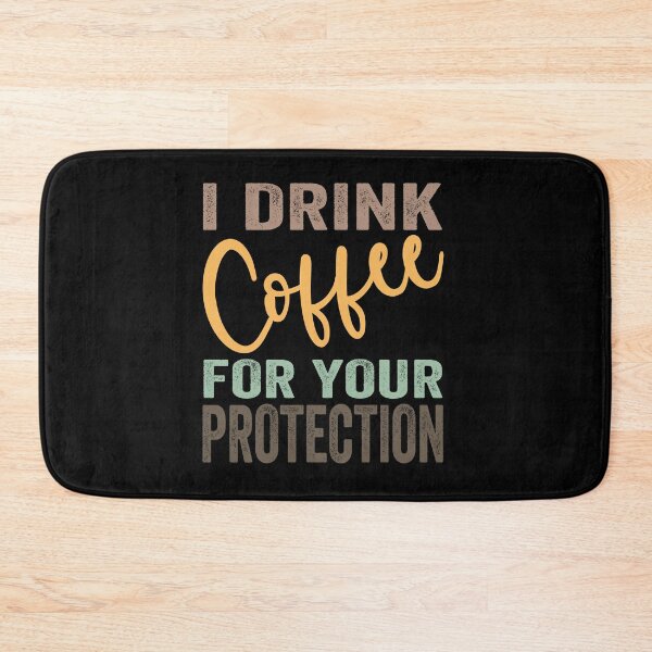 Item preview, I Drink Coffee for your Protection designed and sold by aponwao.