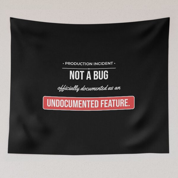 Item preview, Not A Bug Undocumented Feature Funny Coding Meme designed and sold by Life&Art.
