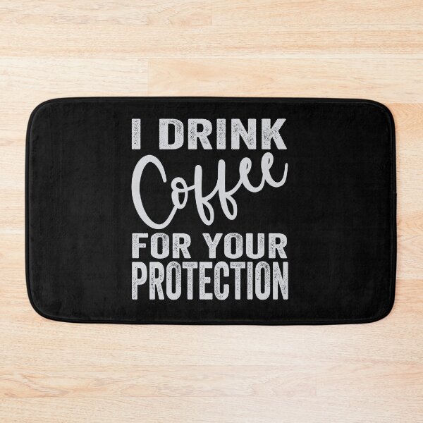 Item preview, I Drink Coffee for your Protection designed and sold by aponwao.