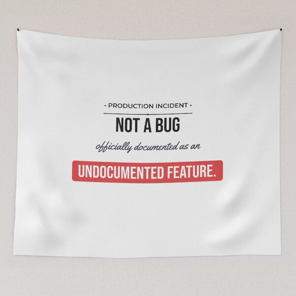 Item preview, Not A Bug Undocumented Feature Funny Coding Meme designed and sold by Life&Art.