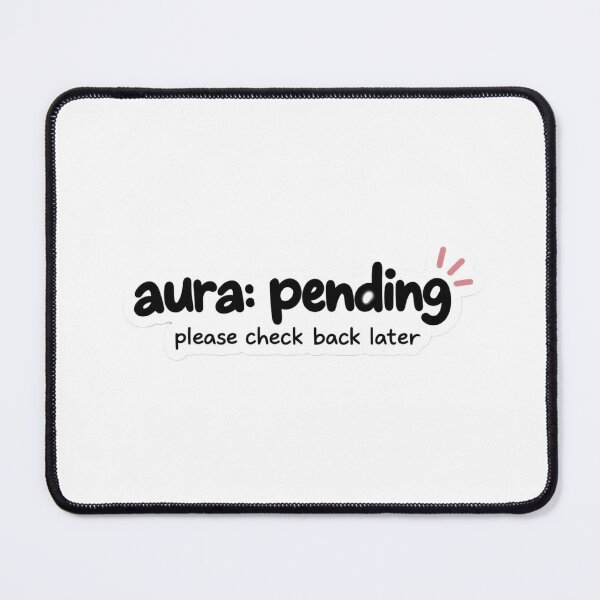 Item preview, Aura Pending Please Check Back Later Funny Gen Z Meme Sticker designed and sold by BLOOMVELLE.