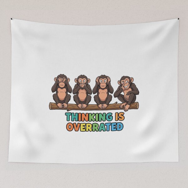 Item preview, Thinking Is Overrated Funny Monkey Meme designed and sold by Surviving Monday Club.