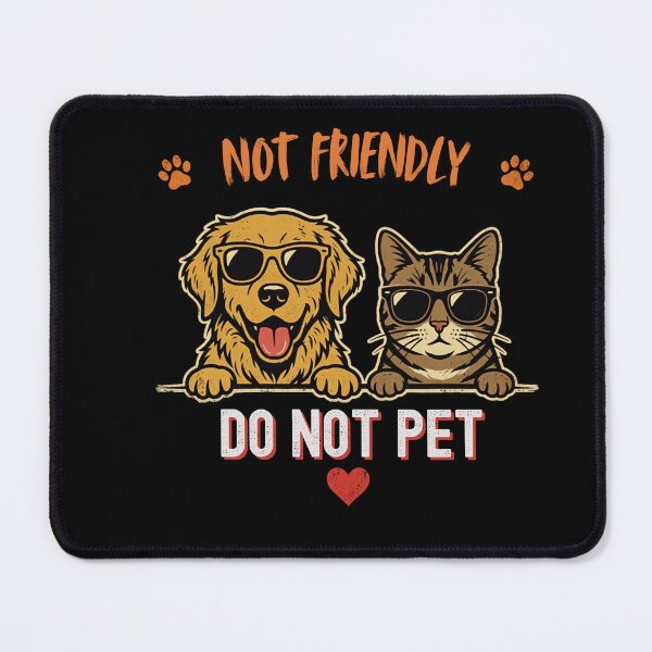 Item preview, Not Friendly Do Not Pet Dog Cat Warning Pet Owner Reactive Animal  designed and sold by w66aboo.