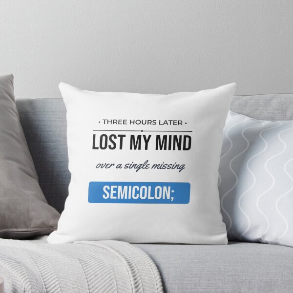 Item preview, Lost My Mind Missing Semicolon Funny Programmer Gift designed and sold by Life&Art.