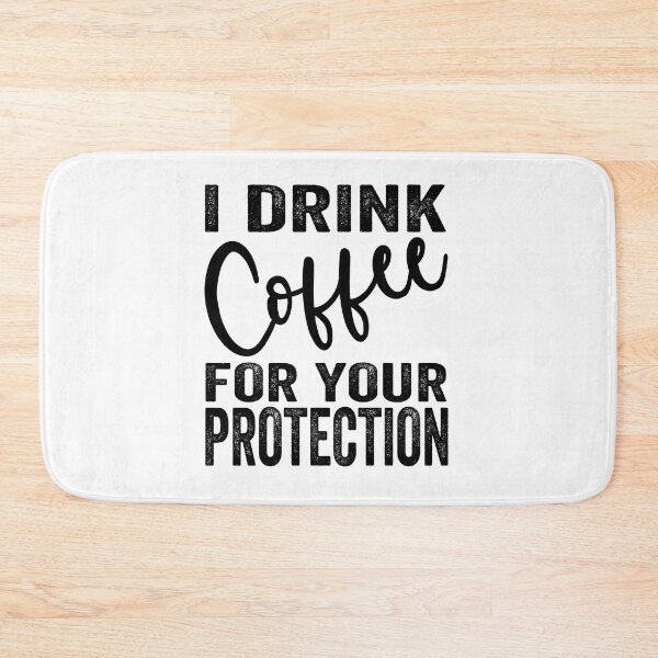 Item preview, I Drink Coffee for your Protection designed and sold by aponwao.