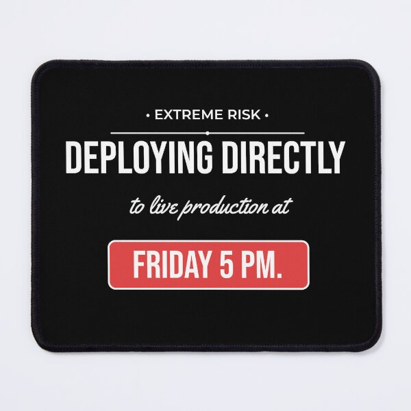 Item preview, Deploying On Friday 5 PM Funny DevOps Meme designed and sold by Life&Art.
