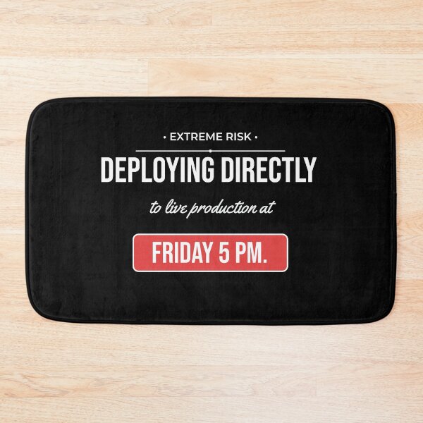 Item preview, Deploying On Friday 5 PM Funny DevOps Meme designed and sold by Life&Art.