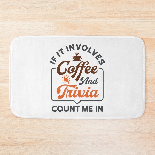 Item preview, If It Involves Coffee and Trivia Count Me In designed and sold by jaygo.