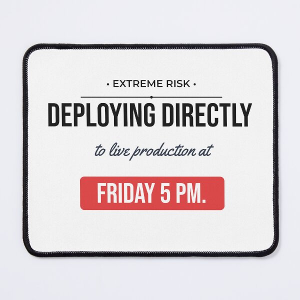 Item preview, Deploying On Friday 5 PM Funny DevOps Meme designed and sold by Life&Art.