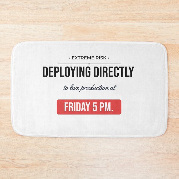 Item preview, Deploying On Friday 5 PM Funny DevOps Meme designed and sold by Life&Art.