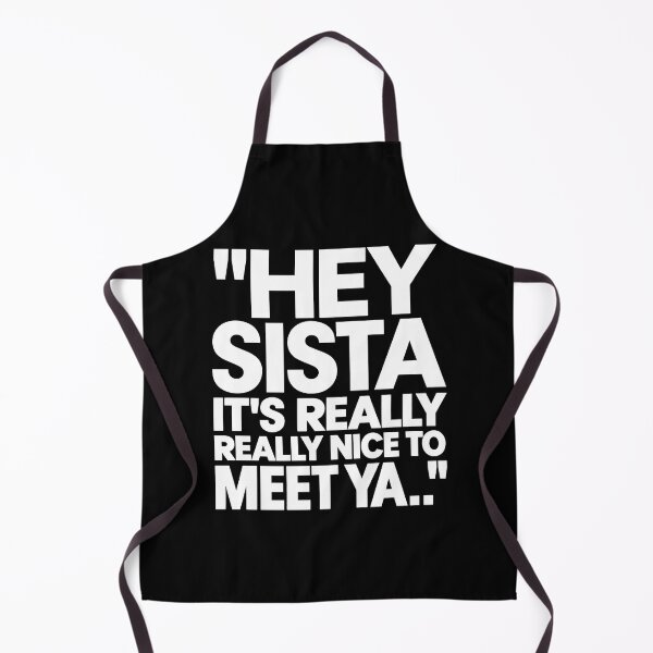 Item preview, Hey Sista It's Really Really Nice to Meet ya Retro Quote designed and sold by haloochichi.