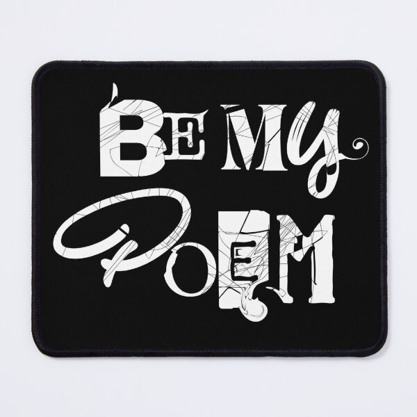 Item preview, Be My Poem. Typography Quote Design designed and sold by Lifer Art and Design.