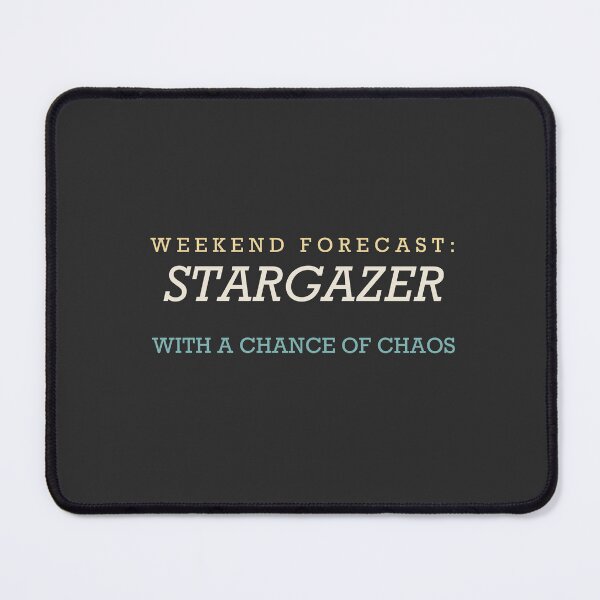 Item preview, Weekend Forecast: Stargazer With A Chance Of Chaos - Astronomy designed and sold by RetroThreadWorks.