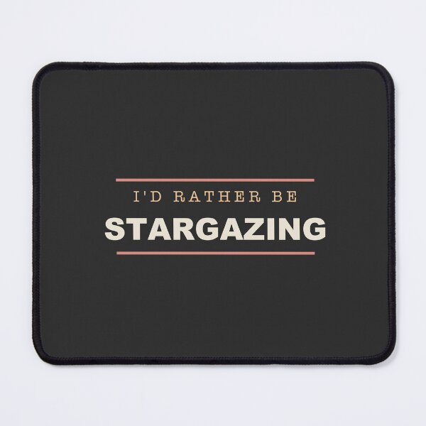 Item preview, I'd Rather Be Stargazing - Astronomy designed and sold by RetroThreadWorks.