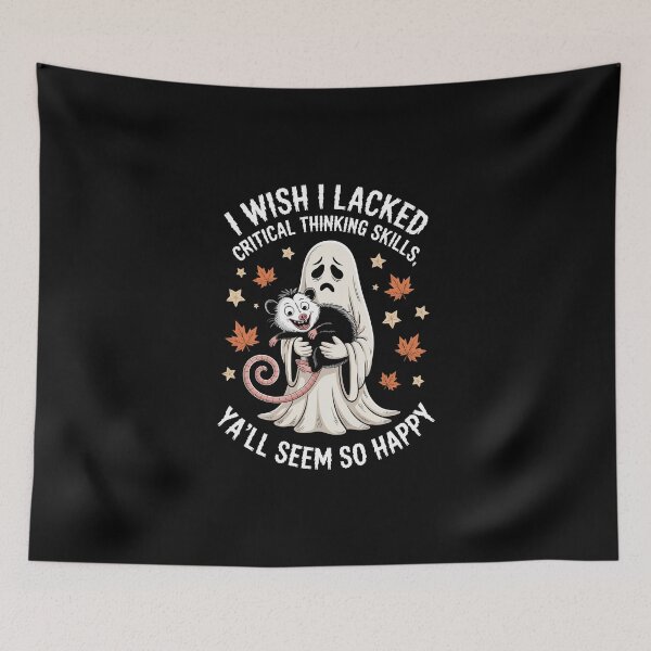 Item preview, I Wish I Lacked Critical Thinking Skills   designed and sold by jkrphoto.