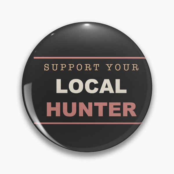 Item preview, Support Your Local Hunter - Hunting designed and sold by RetroThreadWorks.
