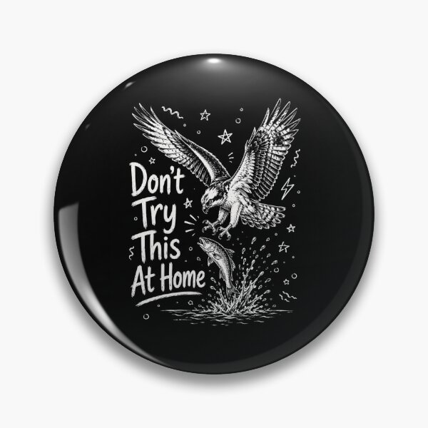 Item preview, Eagle Fishing Graphic With Don't Try This At Home designed and sold by ROUX-ART.