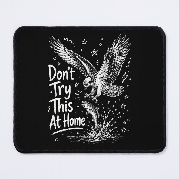 Item preview, Eagle Fishing Graphic With Don't Try This At Home designed and sold by ROUX-ART.