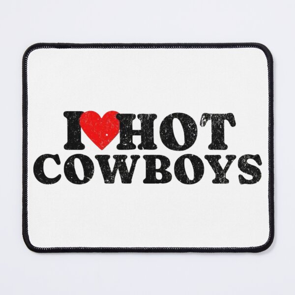 Item preview, I <3 hot cowboys designed and sold by DhriegoStudio.