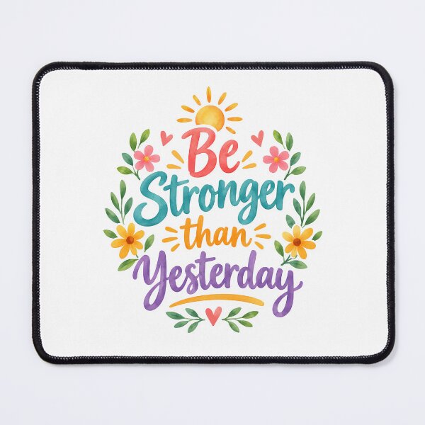 Item preview, Be stronger than yesterday designed and sold by nimmitrends.