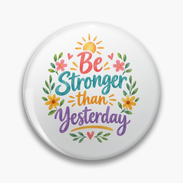 Item preview, Be stronger than yesterday designed and sold by nimmitrends.