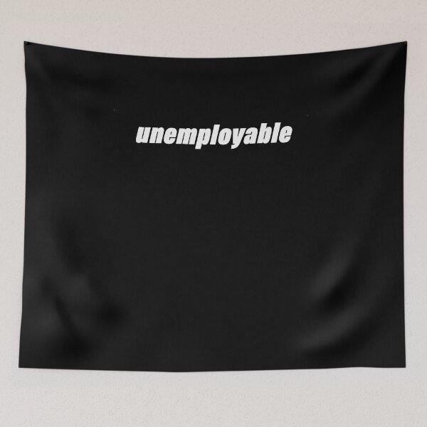 Item preview, unemployable designed and sold by BritySpear.