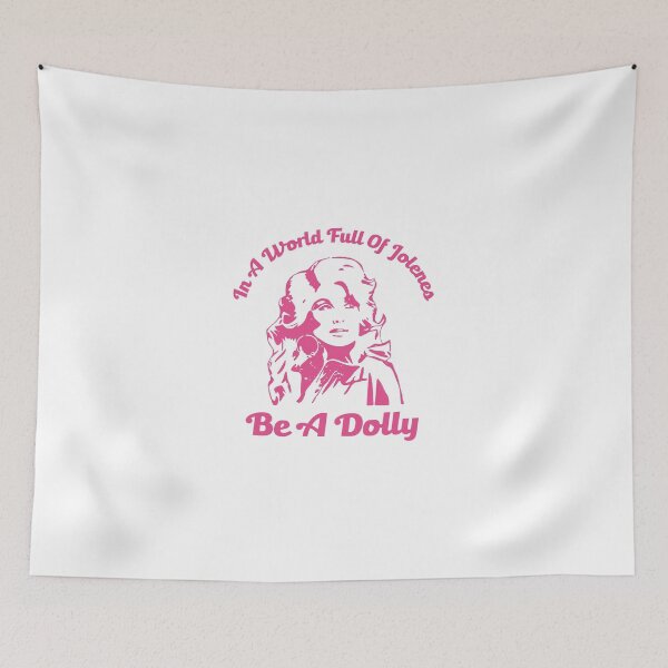 Item preview, In a World Full of Jolenes Be a Dolly designed and sold by D4nnyBoiArt.