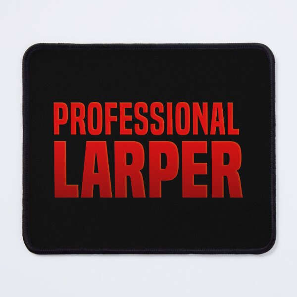 Item preview, Professional Larper, Red  designed and sold by Memes N Lore .