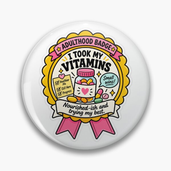 Item preview, Adulthood Badge: I Took My Vitamins designed and sold by Little Wunderer & Co..