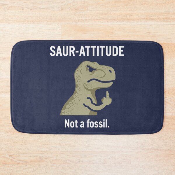 Item preview, Saur-Attitude Not A Fossil Funny T-Rex Dinosaur designed and sold by Amir Faysal.