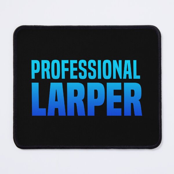 Item preview, Professional Larper, Blue  designed and sold by Memes N Lore .