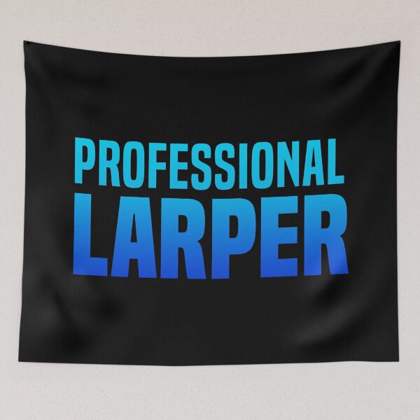 Item preview, Professional Larper, Blue  designed and sold by Memes N Lore .