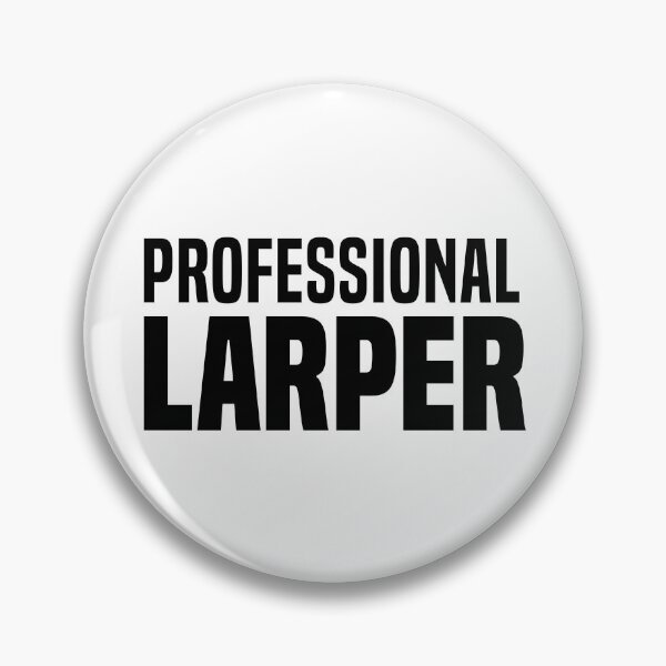 Item preview, Professional Larper  designed and sold by Memes N Lore .