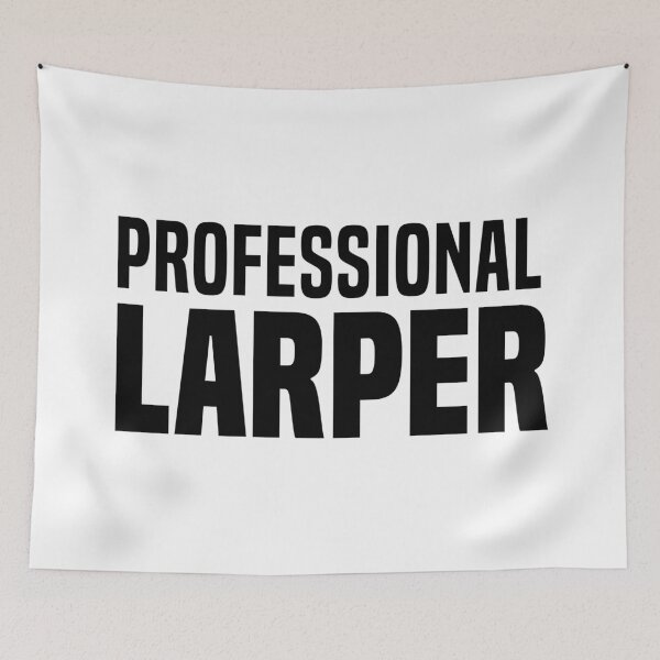 Item preview, Professional Larper  designed and sold by Memes N Lore .
