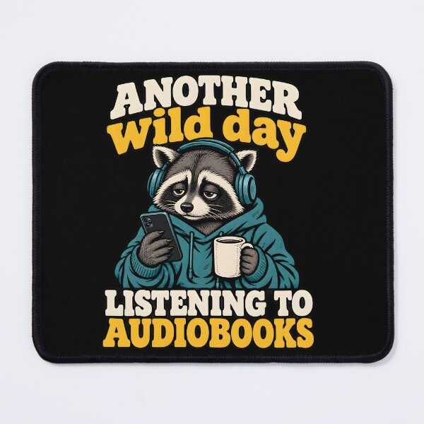 Item preview, Audiobooks Listener Cute Spoken Word Listening Audio Book Raccoon Another Wild Day Listening To Audiobooks designed and sold by clothesy7.