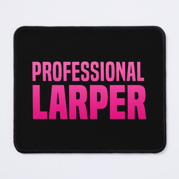 Item preview, Professional Larper, Pink designed and sold by Memes N Lore .