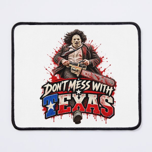 Item preview, Don't Mess With Texas - Chainsaw Leatherface designed and sold by Obey Graphix.