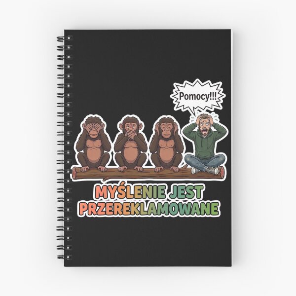 Item preview, Myślenie Jest Przereklamowane - Trzy Mądre Małpy i Panikujący Facet | Biała Obwódka designed and sold by Surviving Monday Club.