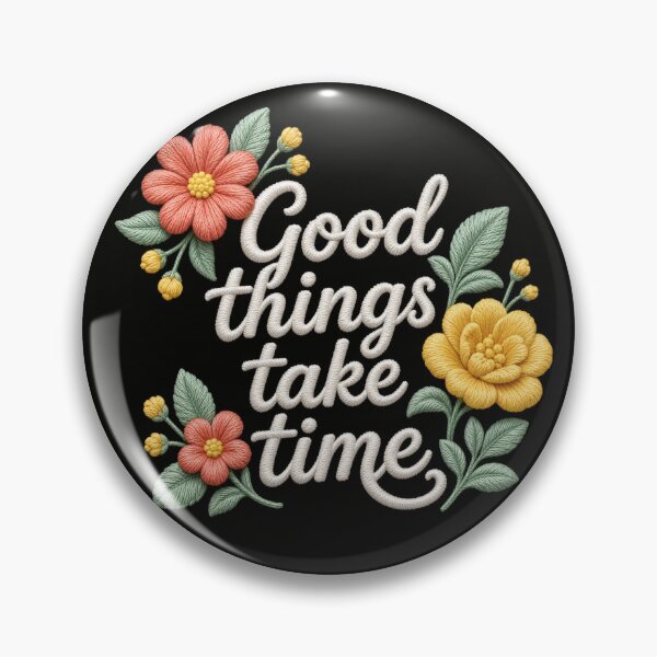Item preview, Good Things Take Time Faux Embroidery Floral Art designed and sold by HappyOops.