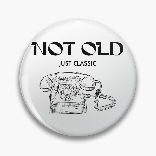 Item preview, Not Old Just Classic Vintage Rotary Telephone Funny Quote designed and sold by KMKDesignStudio.