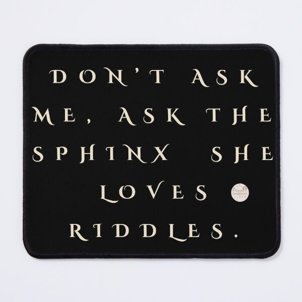 Item preview, Don’t ask me, ask the Sphinx she loves riddles designed and sold by mythographiaart.