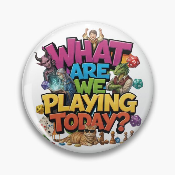 Item preview, What Are We Playing Today - Funny RPG Tabletop Gaming designed and sold by KMKDesignStudio.