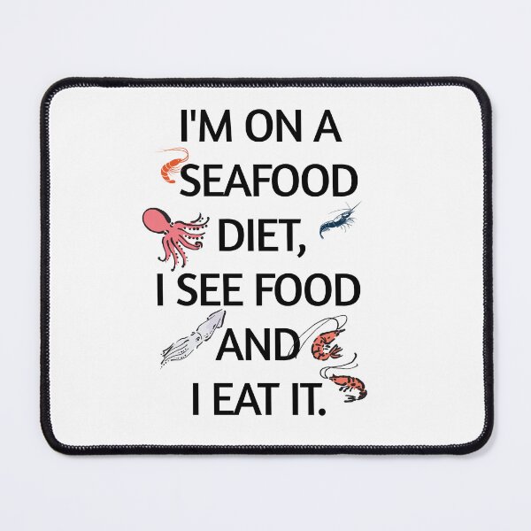 Item preview, I'm on a Seafood Diet - Funny Food Pun Humor designed and sold by KMKDesignStudio.