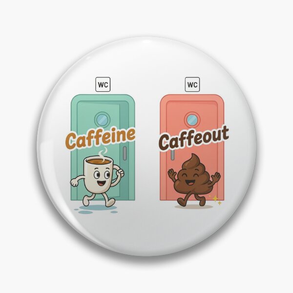 Item preview, Caffeine Caffeout Funny Coffee Bathroom Humor designed and sold by KMKDesignStudio.