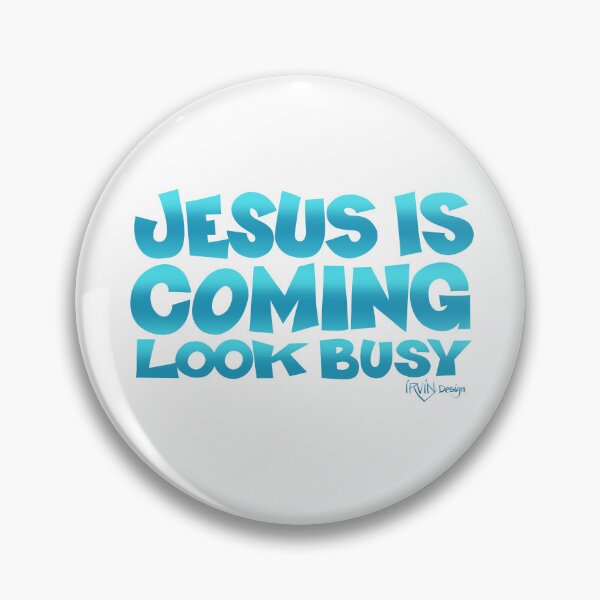 Item preview, Jesus Is Coming Look Busy designed and sold by TrevorIrvin.