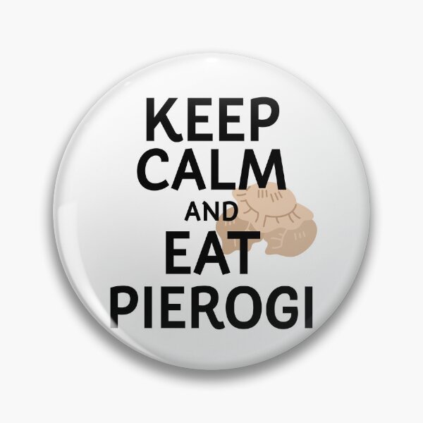 Item preview, Keep Calm and Eat Pierogi Polish Food Parody designed and sold by KMKDesignStudio.