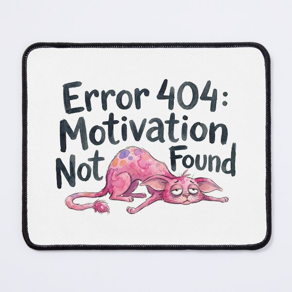 Item preview, Error 404: Motivation Not Found Pink Cat designed and sold by septii.