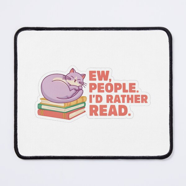 Item preview, Ew People Id Rather Read Sleeping Cat Bookworm designed and sold by KMKDesignStudio.